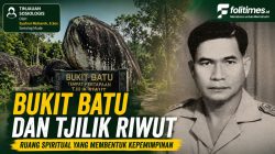 Bukit Batu dan Tjilik Riwut, Ketika Ruang Spiritualitas Melahirkan Kepemimpinan